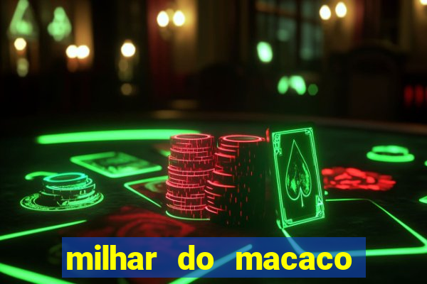 milhar do macaco que mais saem no jogo do bicho